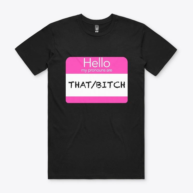 THAT/BITCH Tee